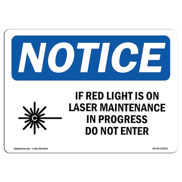 OSHA Sign, If Red Light Is On Laser With Symbol, 14in X 10in Aluminum, 14" W, 10" H, Landscape